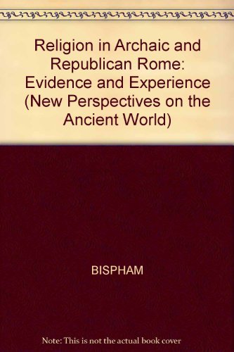 Stock image for Religion in Archaic and Republican Rome and Italy: Evidence and Experience (New Perspectives on Antiquity) for sale by Books Puddle
