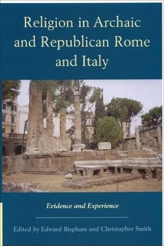 Stock image for Religion in Archaic and Republican Rome and Italy: Evidence and Experience (New Perspectives on the Ancient World) for sale by Phatpocket Limited