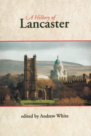 9780748614660: A History of Lancaster