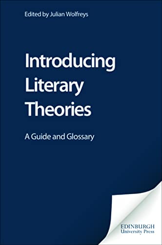 9780748614837: Introducing Literary Theories: A Guide and Glossary