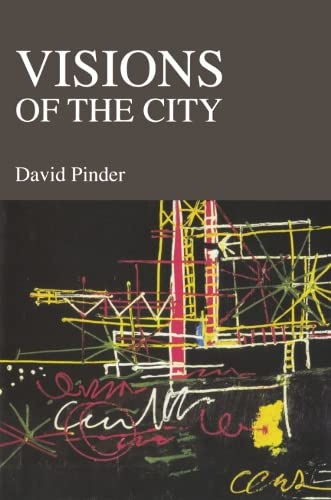 Beispielbild fr Visions of the City: Utopianism, Power and Politics in Twentieth-Century Urbanism zum Verkauf von WorldofBooks