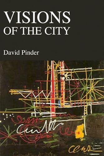 Stock image for Visions of the City: Utopianism, Power and Politics in 20th-Century Urbanism for sale by Amazing Books Pittsburgh