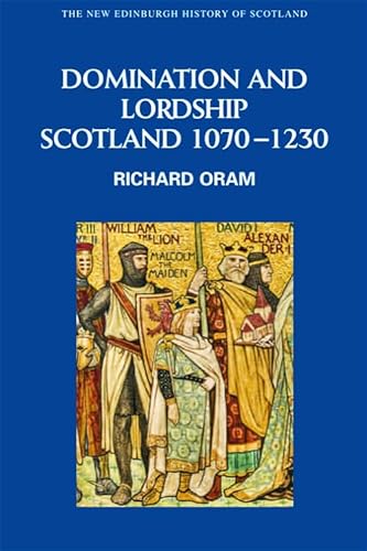 Stock image for Domination and Lordship Scotland, 1070-1230 for sale by TextbookRush