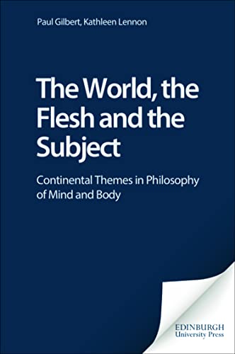 Imagen de archivo de The World, the Flesh and the Subject: Continental Themes in Philosophy of Mind and Body a la venta por Midtown Scholar Bookstore