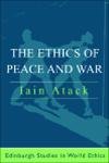 9780748615254: The Ethics of Peace and War