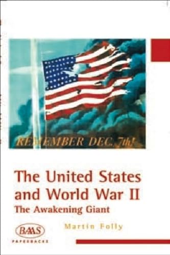 Beispielbild fr The United States and World War II : The Awakening Giant zum Verkauf von Better World Books