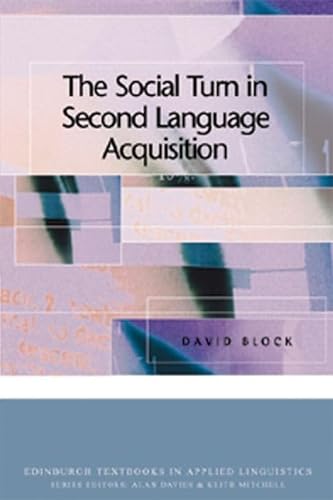 Beispielbild fr The Social Turn in Second Language Acquisition (Edinburgh Textbooks in Applied Linguistics) zum Verkauf von Anybook.com