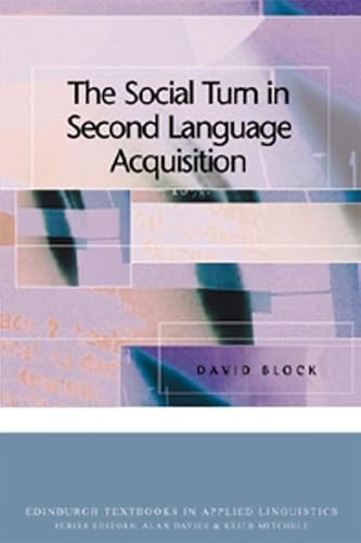 Stock image for The Social Turn in Second Language Acquisition (Edinburgh Textbooks in Applied Linguistics (Paperback)) for sale by -OnTimeBooks-