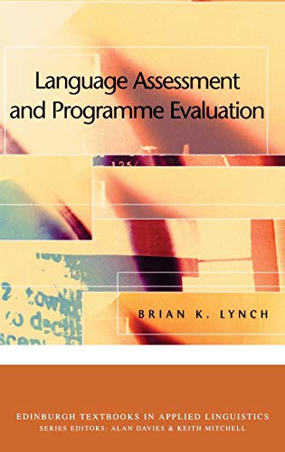 Beispielbild fr Edinburgh Textbooks in Applied Linguistics: Language Assessment and Programme Evaluation zum Verkauf von Anybook.com