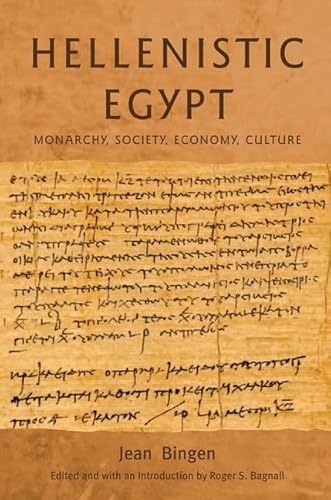 Stock image for HELLENISTIC EGYPT: MONARCHY, SOCIETY, ECONOMY, CULTURE. for sale by Any Amount of Books