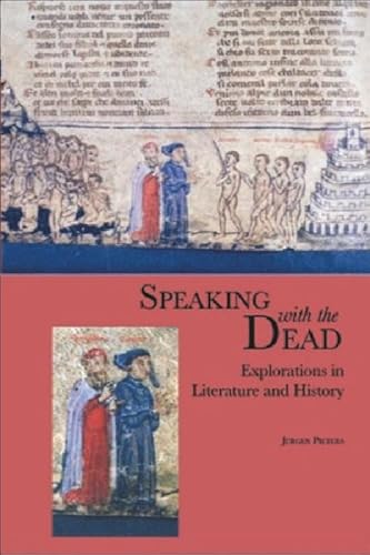 9780748615889: Speaking with the Dead: Explorations in Literature and History