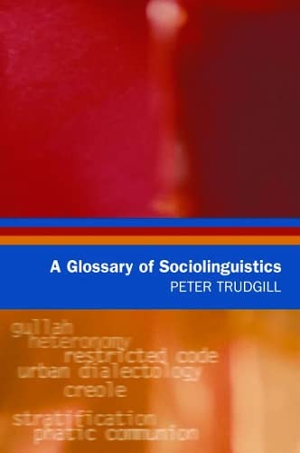 9780748616237: A Glossary of Sociolinguistics (Glossaries in Linguistics)