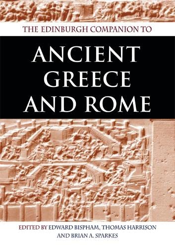 Imagen de archivo de The Edinburgh Companion to Ancient Greece and Rome a la venta por Midtown Scholar Bookstore