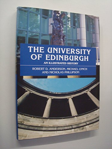 9780748616459: The University of Edinburgh: An Illustrated History