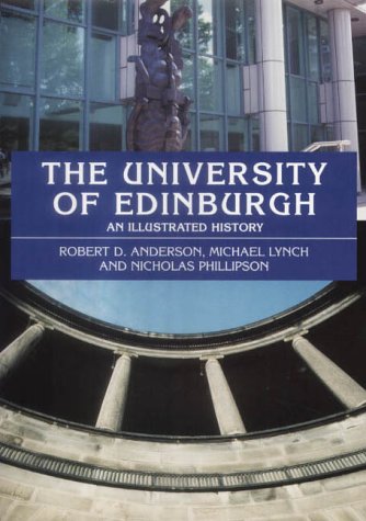 Stock image for The University of Edinburgh: An Illustrated History for sale by High Street Books