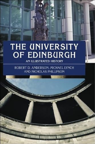 Imagen de archivo de The University of Edinburgh : An Illustrated History a la venta por Better World Books