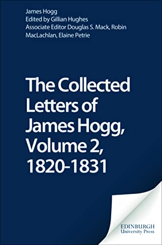 Beispielbild fr The Collected Letters of James Hogg. Vol. 2 1820-1831 zum Verkauf von Blackwell's