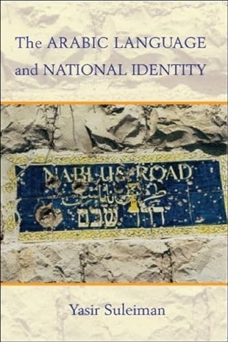 The Arabic Language and National Identity: A Study in Ideology.