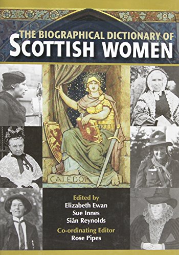 Stock image for The Biographical Dictionary of Scottish Women: From Earliest Times to 2004 for sale by WorldofBooks