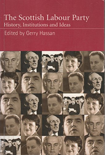 The Scottish Labour Party: History, Institutions and Ideas (9780748617845) by Hassan, Gerry