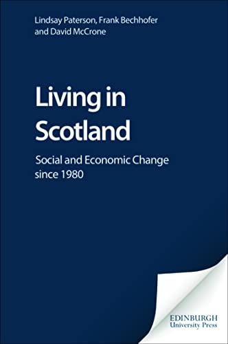 Stock image for Living in Scotland: Social and Economic Change since 1980 for sale by WorldofBooks