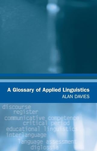 A Glossary of Applied Linguistics (Glossaries in Linguistics) (9780748618545) by Davies, Alan