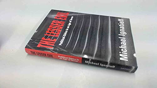 9780748618729: The Lesser Evil: Politcal Ethics in an Age of Terror