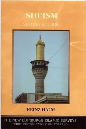 9780748618880: Shi'ism. Edinburgh University Press. 2004. (The New Edinburgh Islamic Surveys)