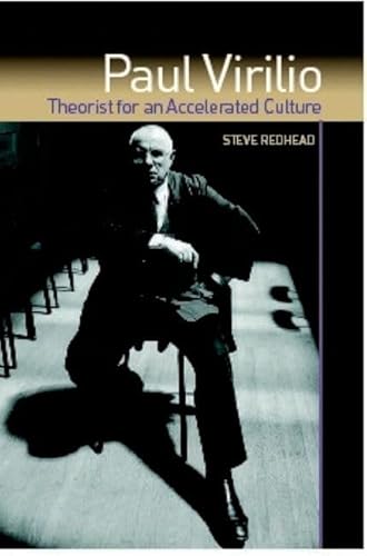 Beispielbild fr Paul Virilio: Theorist for an Accelerated Culture zum Verkauf von WorldofBooks