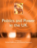 Imagen de archivo de Politics and Power in the UK (Understanding Contemporary Politics) a la venta por Zubal-Books, Since 1961