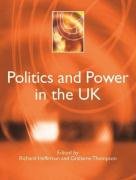 Imagen de archivo de Politics and Power in the UK a la venta por Better World Books