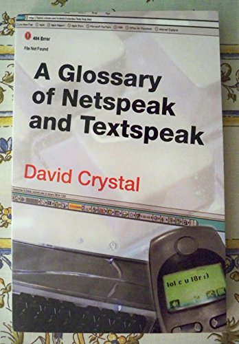 Stock image for A Glossary of Netspeak and Textspeak for sale by WorldofBooks