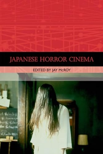 9780748619948: Japanese Horror Cinema (Traditions in World Cinema)