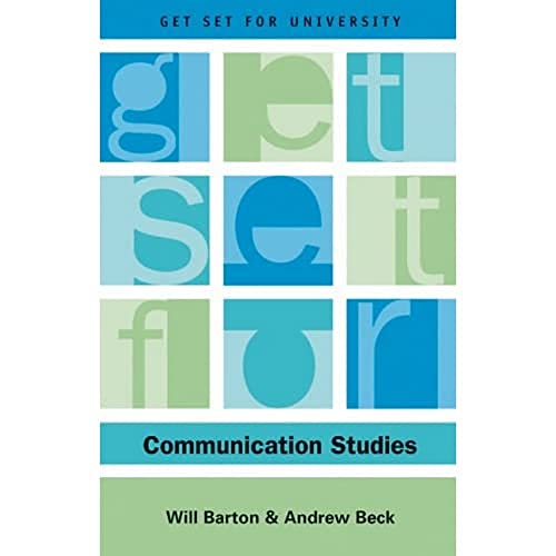 Get Set for Communication Studies (Get Set for University) (9780748620296) by Barton, Will; Beck, Andrew