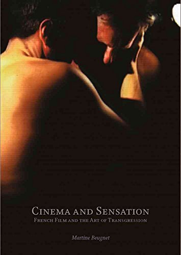 Stock image for Cinema and Sensation French Film and the Art of Transgression for sale by TextbookRush