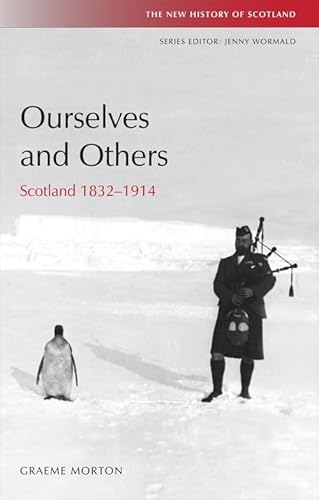 Imagen de archivo de Ourselves and Others Scotland 18321914 New History of Scotland a la venta por PBShop.store US