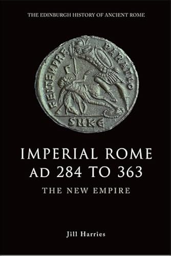 Stock image for Imperial Rome AD 284 To 363 The New Empire for sale by TextbookRush