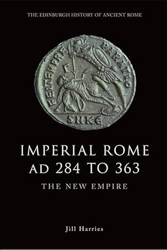 Beispielbild fr Imperial Rome AD 284-363 zum Verkauf von Blackwell's