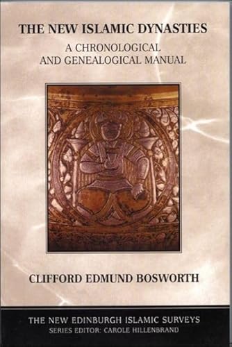 Stock image for The New Islamic Dynasties A Chronological and Genealogical Manual The New Edinburgh Islamic Surveys for sale by PBShop.store US