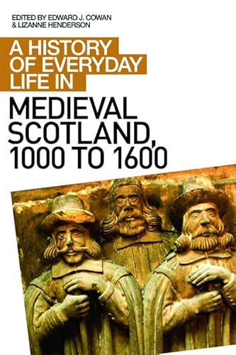 

History of Everyday Life in Medieval Scotland, 1000 to 1600