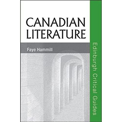 9780748621620: Canadian Literature (Edinburgh Critical Guides to Literature) (Edinburgh Critical Guides to Literature)