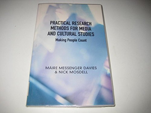 9780748621859: Practical Research Methods for Media and Cultural Studies: Making People Count
