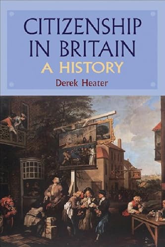 Beispielbild fr Citizenship in Britain : A History zum Verkauf von Better World Books: West