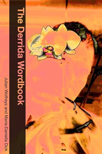 The Derrida Wordbook - Maria-Daniella Dick