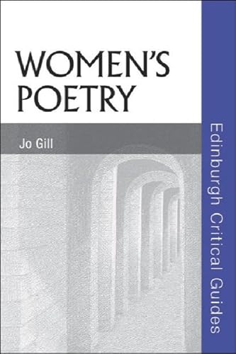 Beispielbild fr Women's Poetry Edinburgh Critical Guides to Literature Edinburgh Critical Guides to Literature zum Verkauf von PBShop.store US