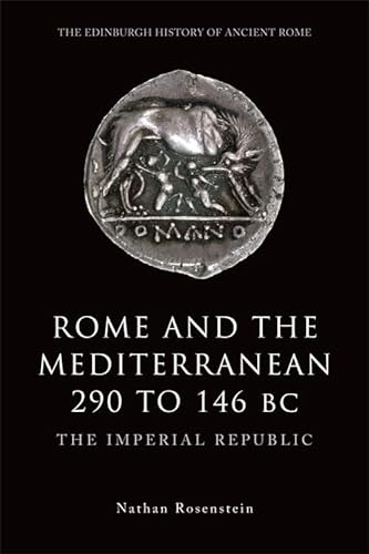 Stock image for Rome and the Mediterranean 290 to 146 BC: The Imperial Republic (The Edinburgh History of Ancient Rome) for sale by GoldenWavesOfBooks