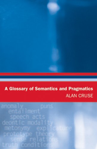 Beispielbild fr A Glossary of Semantics and Pragmatics (Glossaries in Linguistics) zum Verkauf von Mispah books