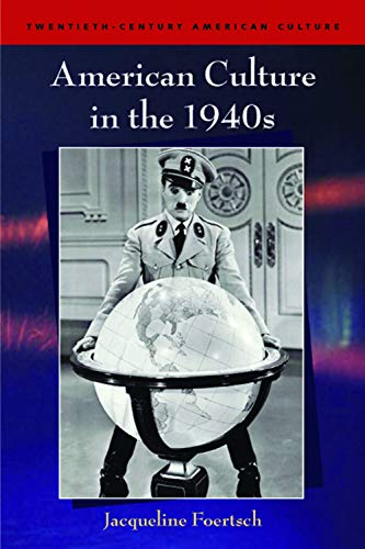 9780748624126: American Culture in the 1940s (Twentieth Century American Culture)