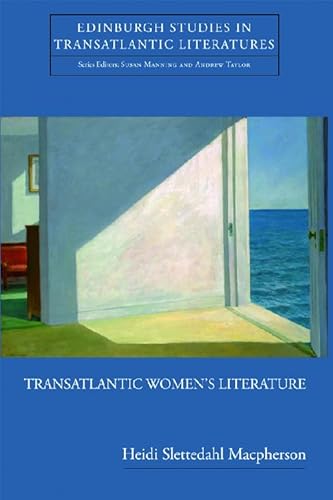 Beispielbild fr Transatlantic Womens Literature (Edinburgh Studies in Transatlantic Literatures) zum Verkauf von Reuseabook