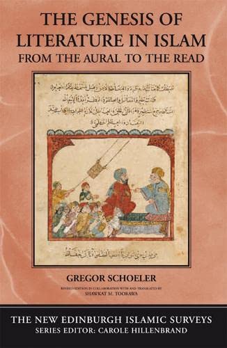 9780748624683: The Genesis of Literature in Islam: From the Aural to the Read